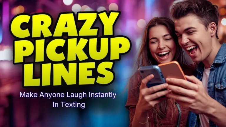 Crazy Pickup Lines